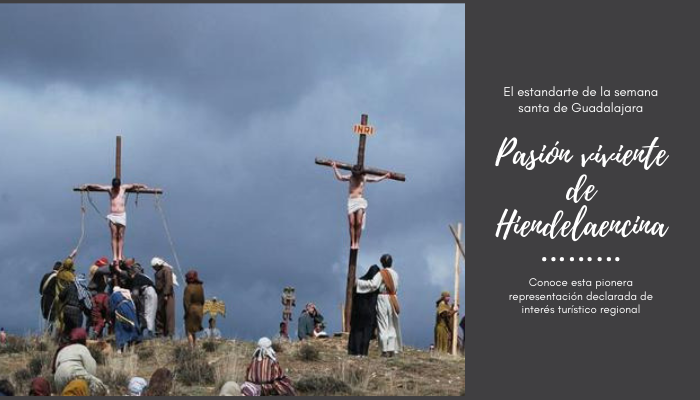 Pasión Viviente de Hiendelaencina, un imprescindible de la Semana Santa en la Sierra Norte de Guadalajara